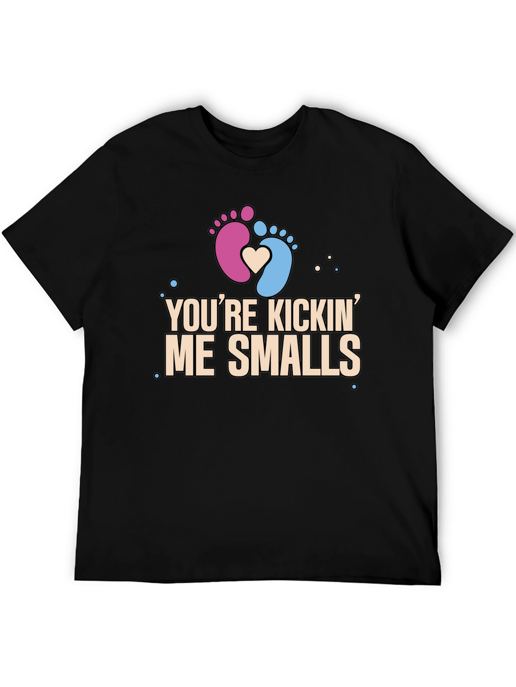 Youre Kickin Me Smalls Pregnancy T-Shirt