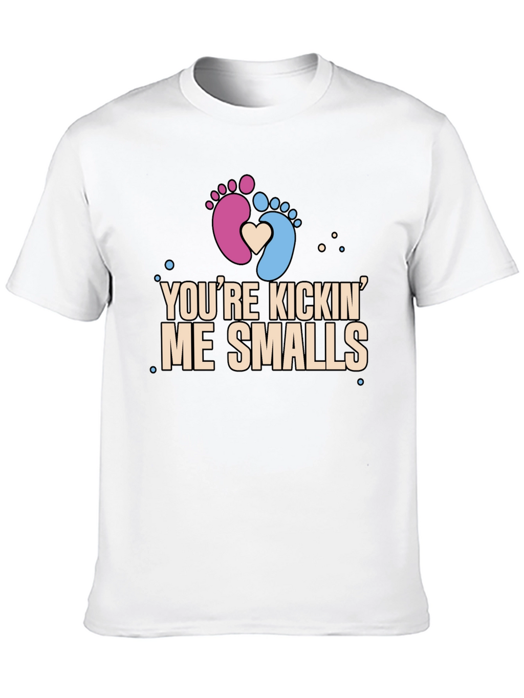 Youre Kickin Me Smalls Pregnancy T-Shirt