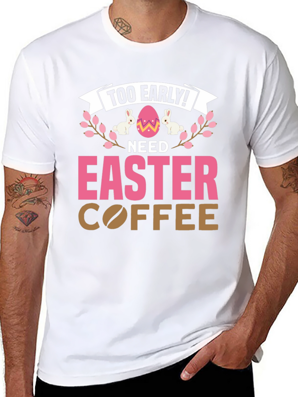 Too Early Need Easter Coffee T-Shirt