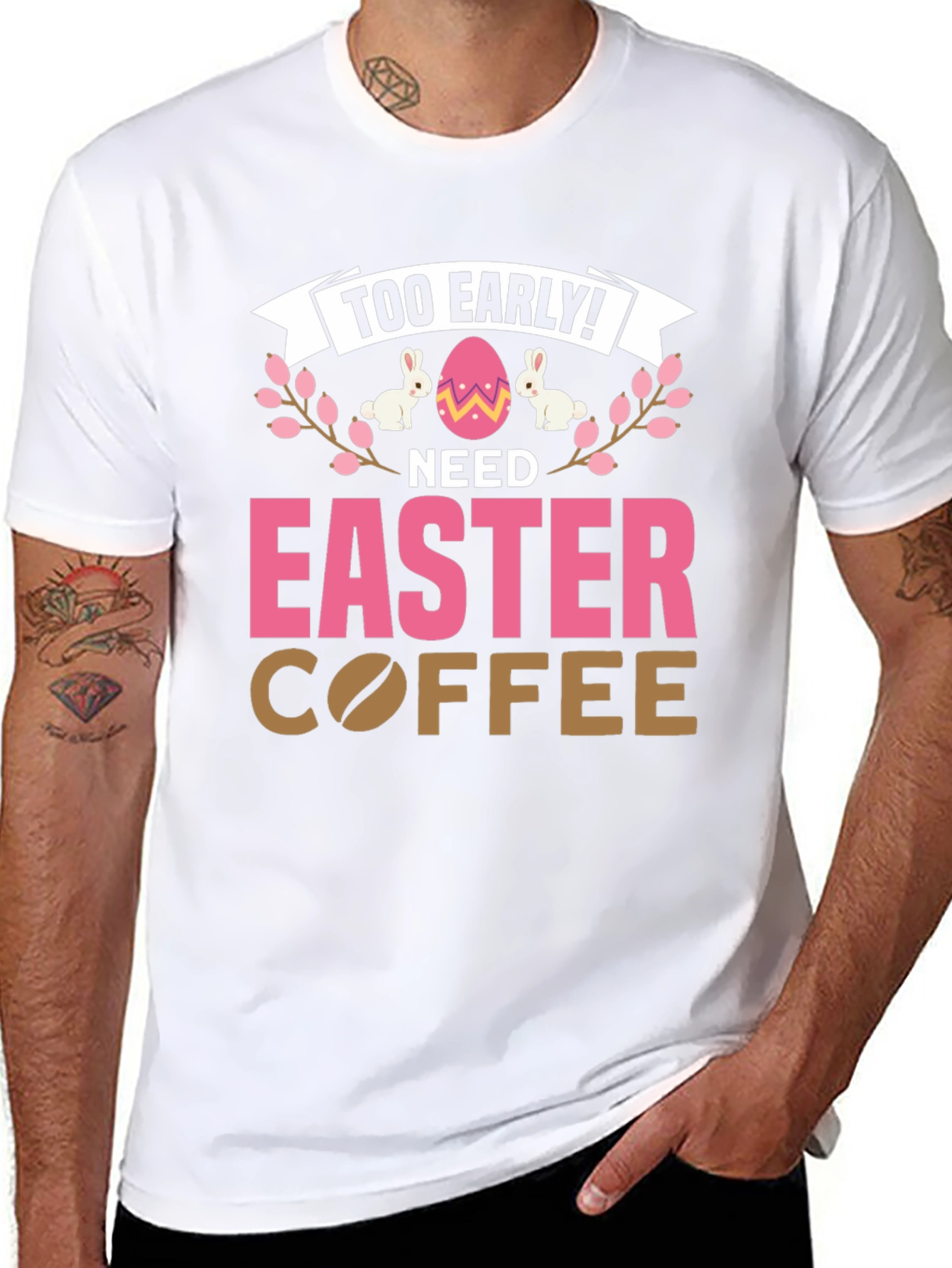 Too Early Need Easter Coffee T-Shirt