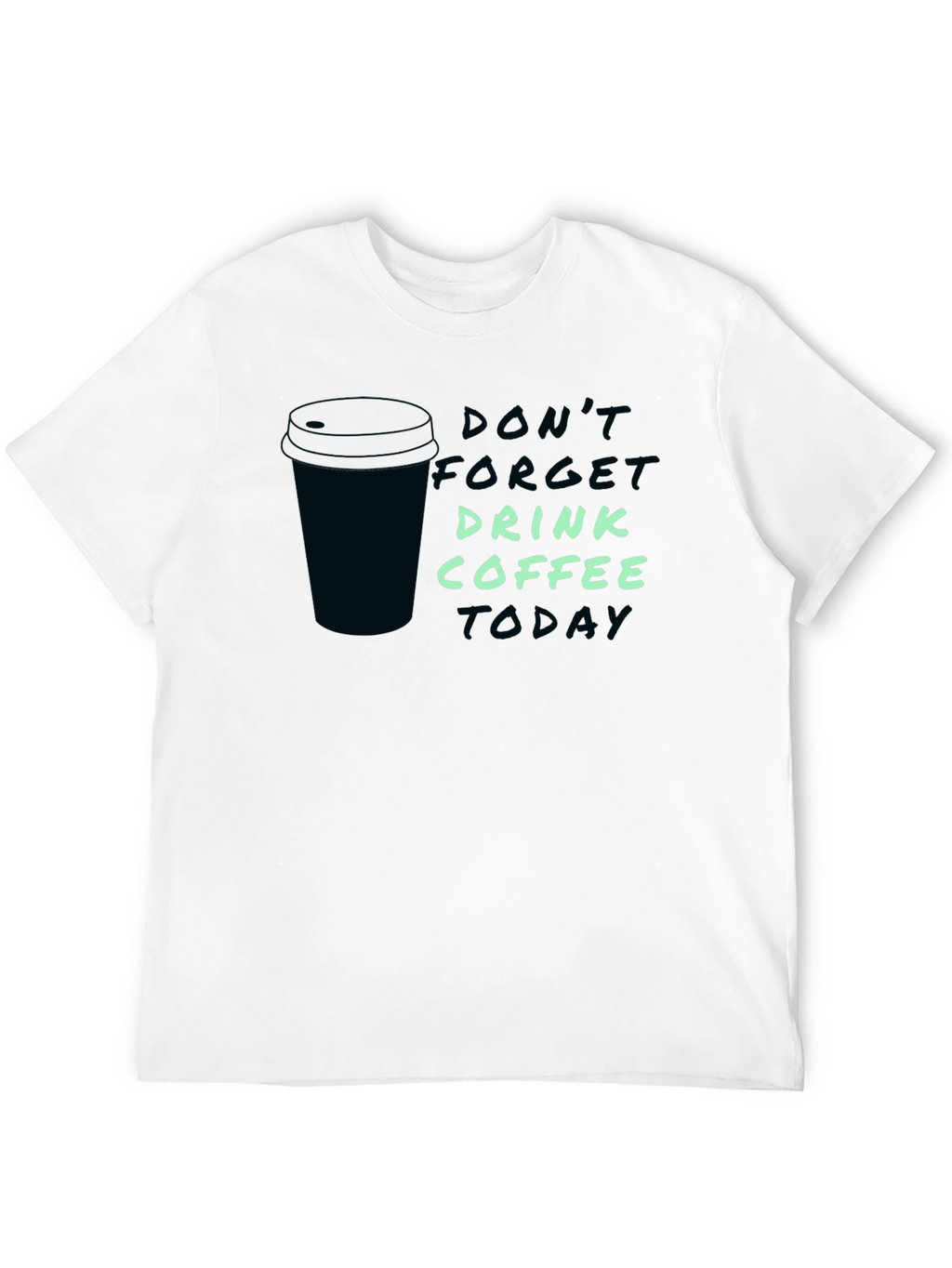 Drink Coffee Graphic Tee