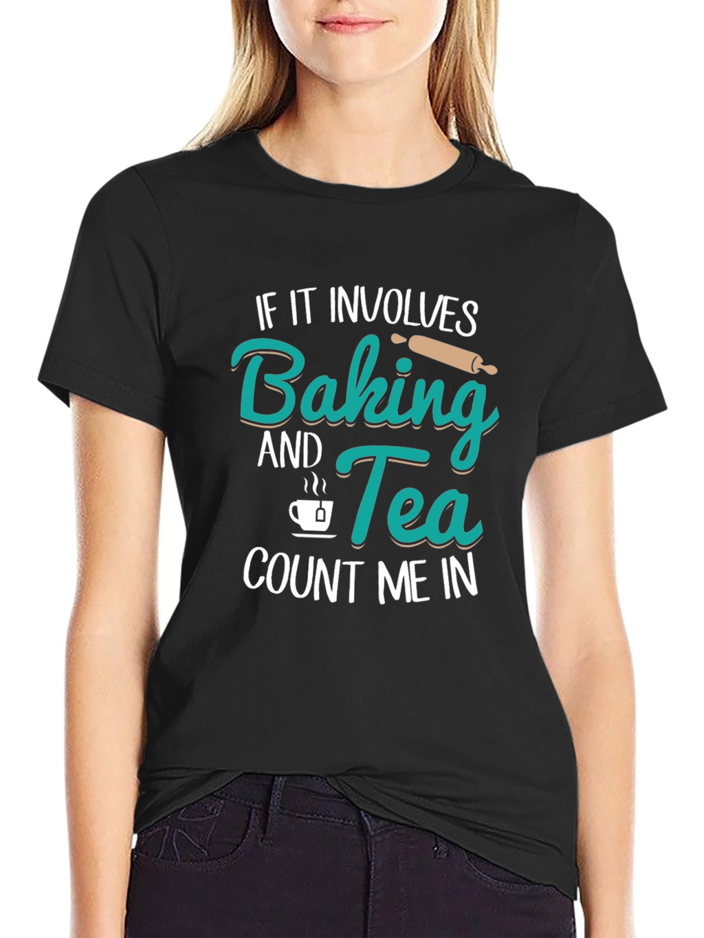 Baking & Tea T-Shirt - Count Me In