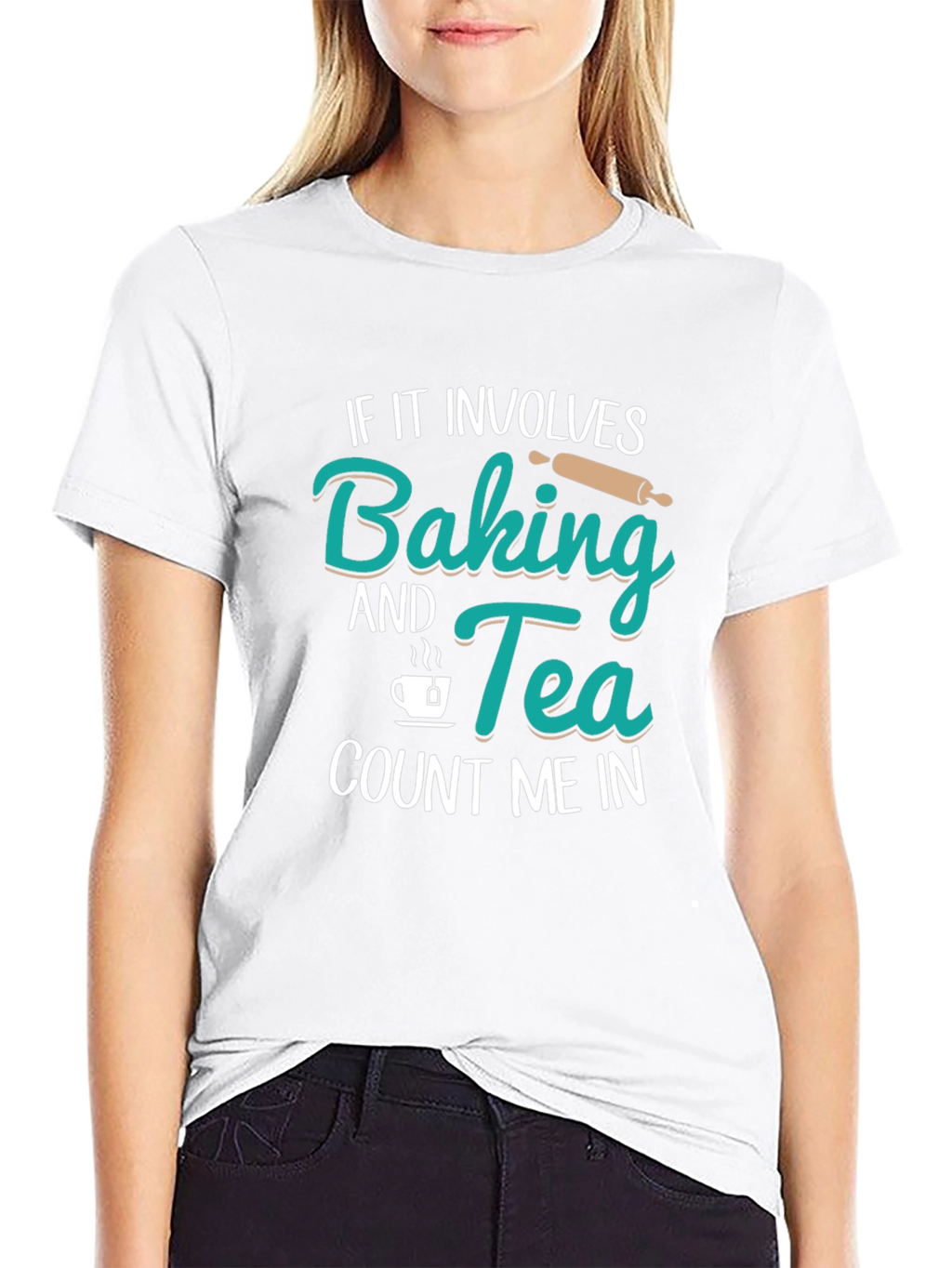 Baking & Tea T-Shirt - Count Me In