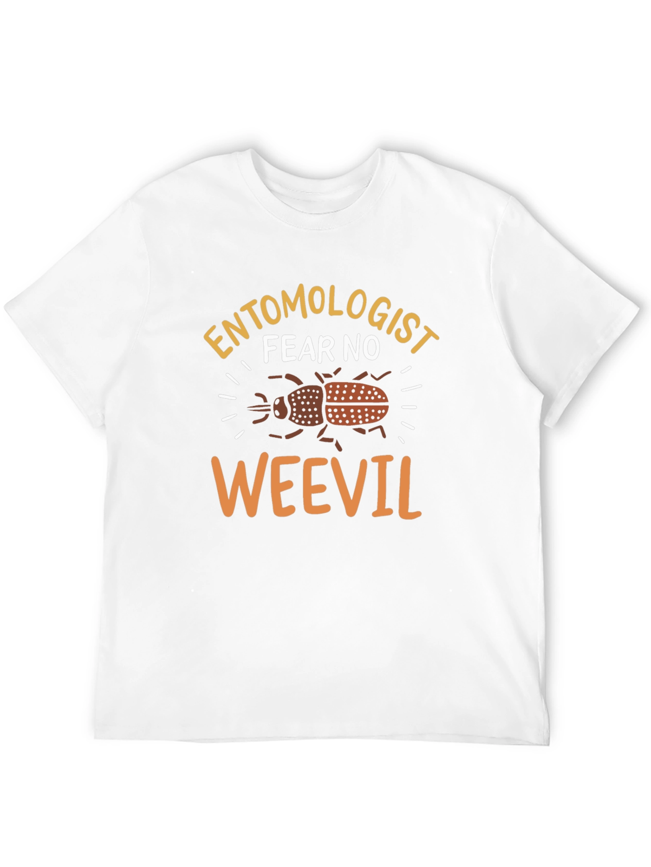 Entomologist Fear No Weevil Graphic T-Shirt