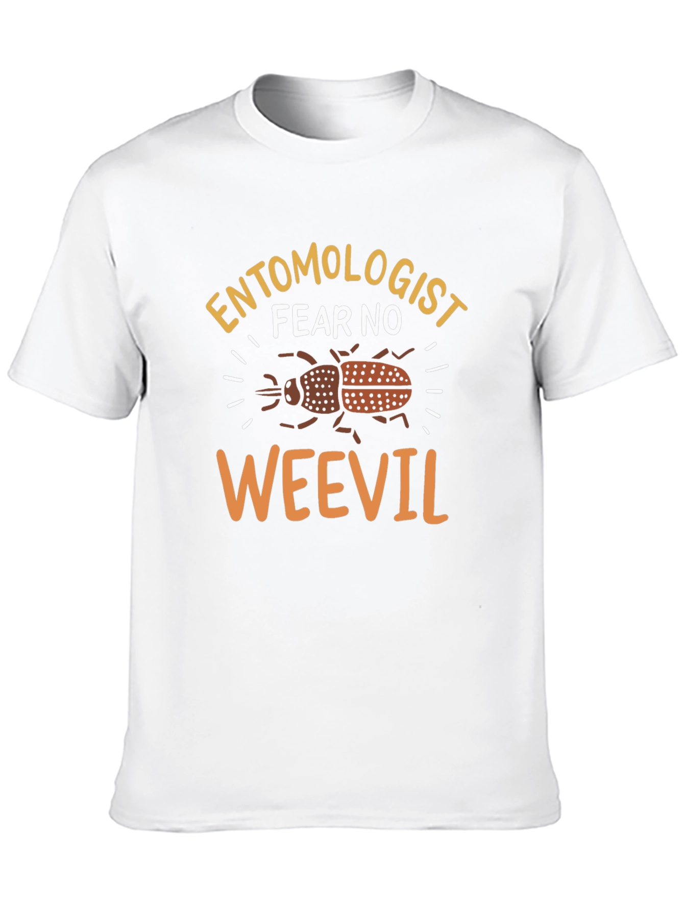 Entomologist Fear No Weevil Graphic T-Shirt