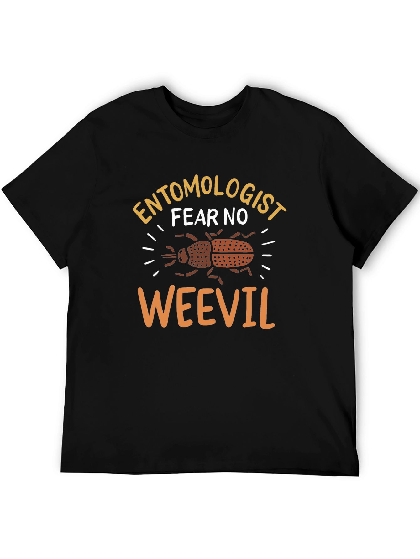 Entomologist Fear No Weevil Graphic T-Shirt