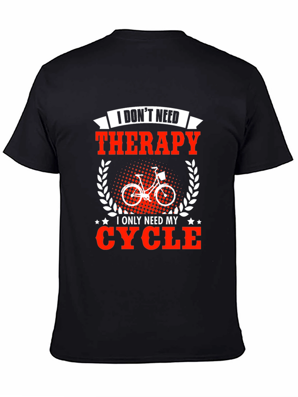 Cycling Therapy T-Shirt - Need My Cycle