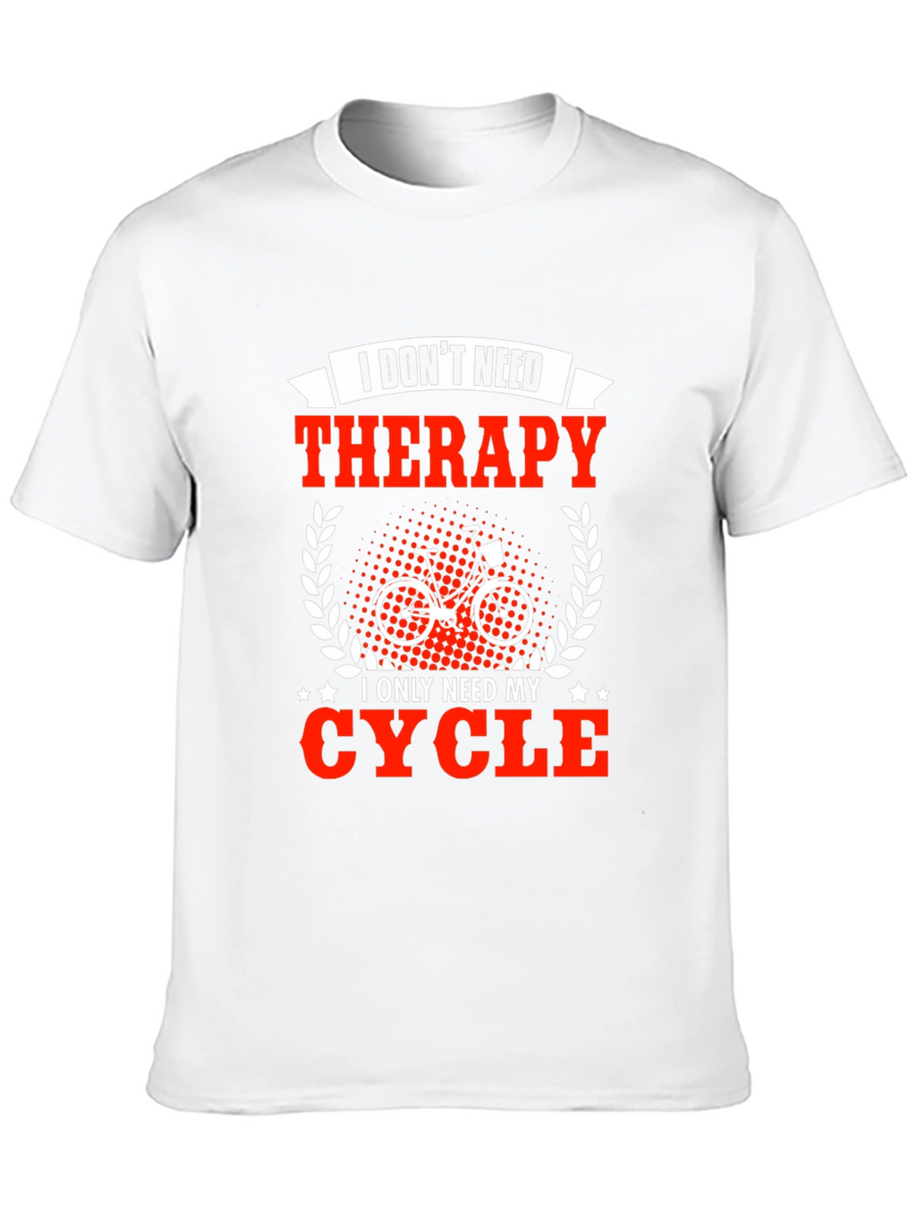 Cycling Therapy T-Shirt - Need My Cycle
