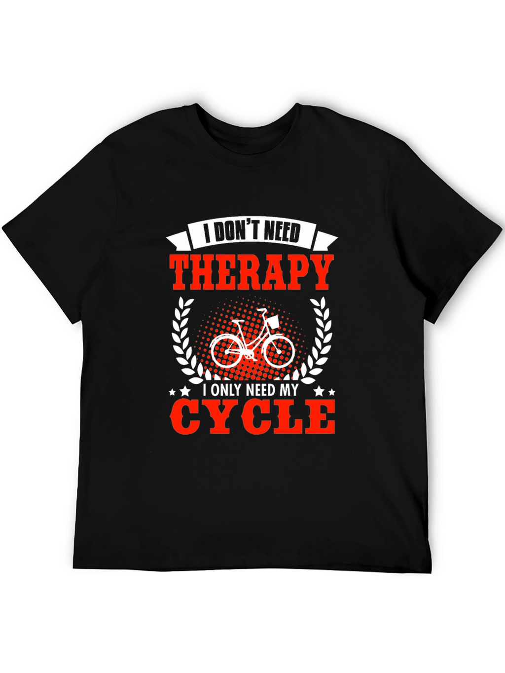 Cycling Therapy T-Shirt - Need My Cycle