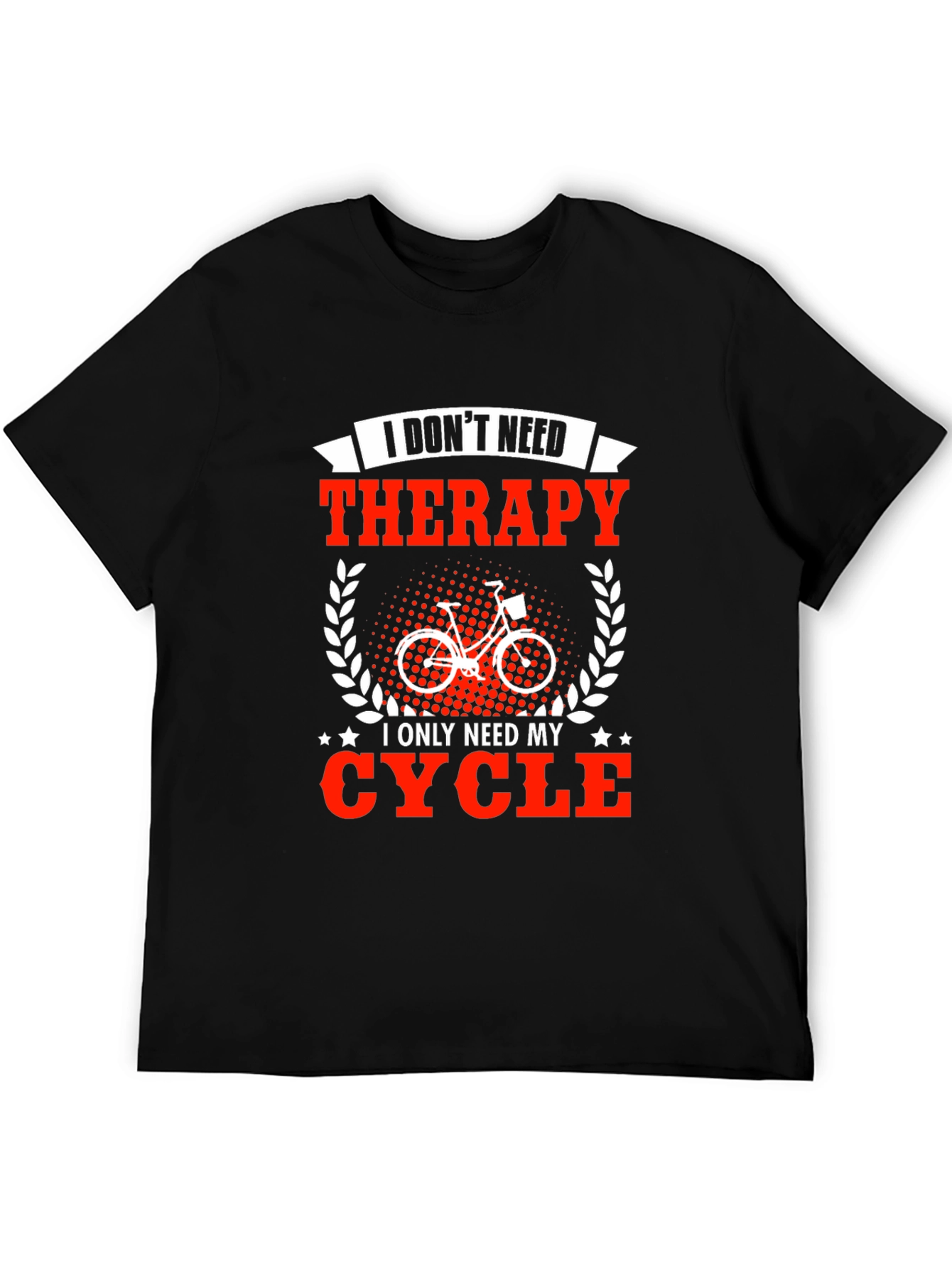 Cycling Therapy T-Shirt - Need My Cycle