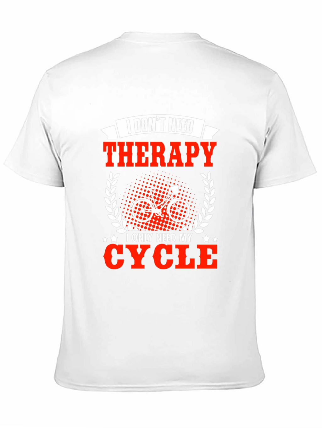 Cycling Therapy T-Shirt - Need My Cycle