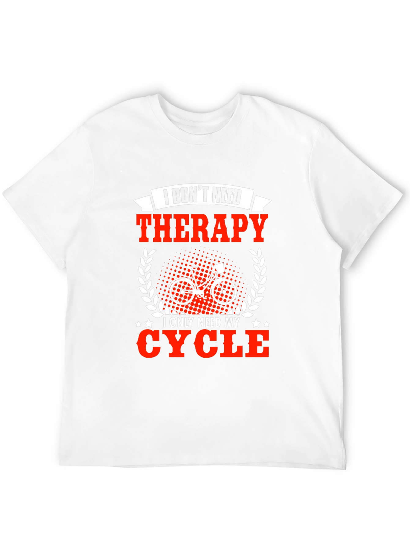 Cycling Therapy T-Shirt - Need My Cycle
