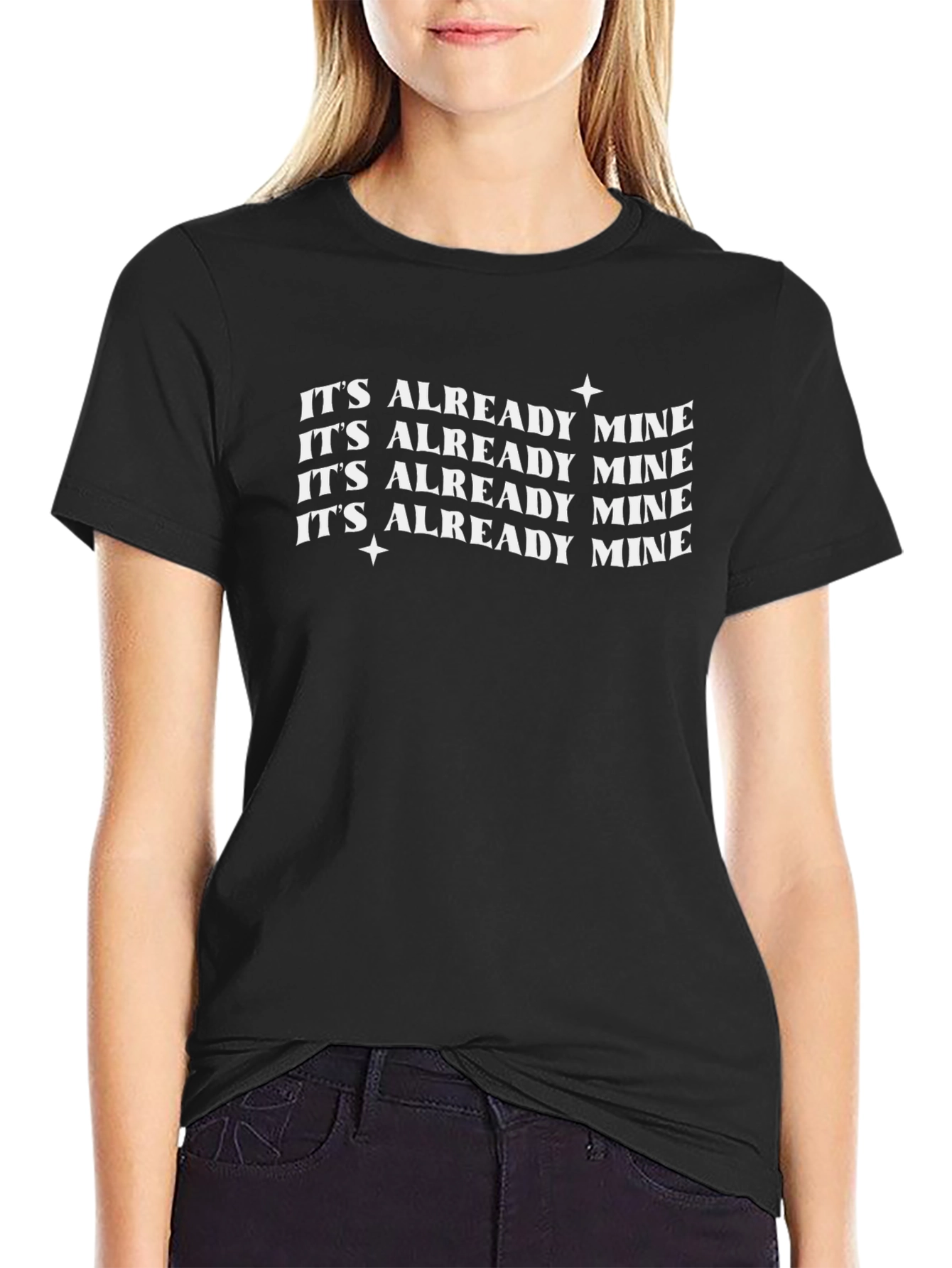 Its Already Mine Graphic Tee - Trendy Stylish