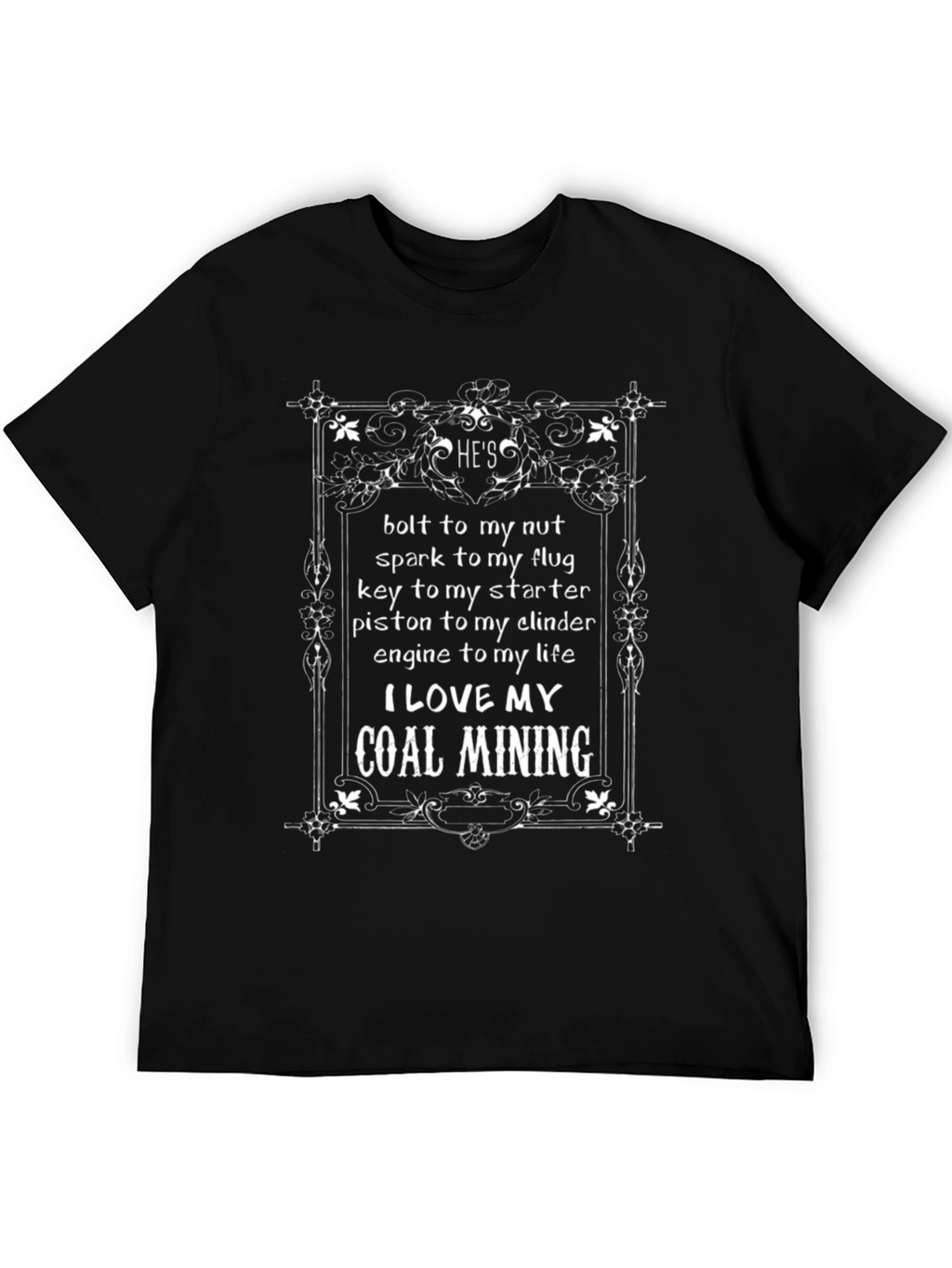 Coal Mining Romance T-Shirt