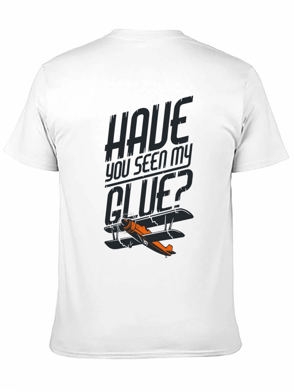 Have You Seen My GLUE? Funny Airplane T-Shirt