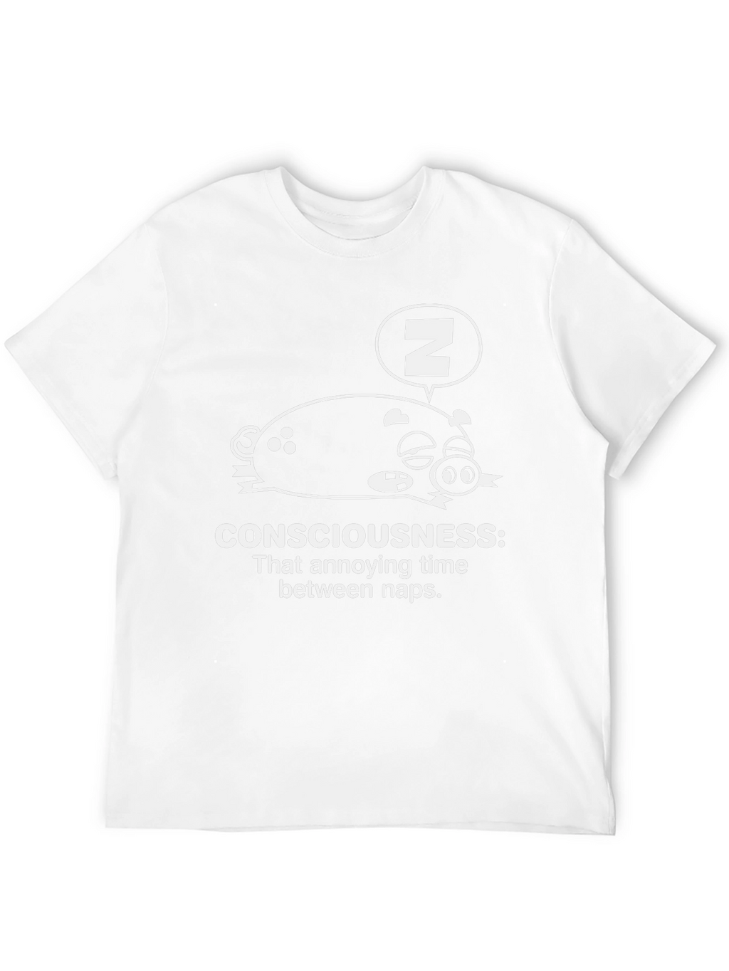 Consciousness Naps Funny Graphic T-Shirt