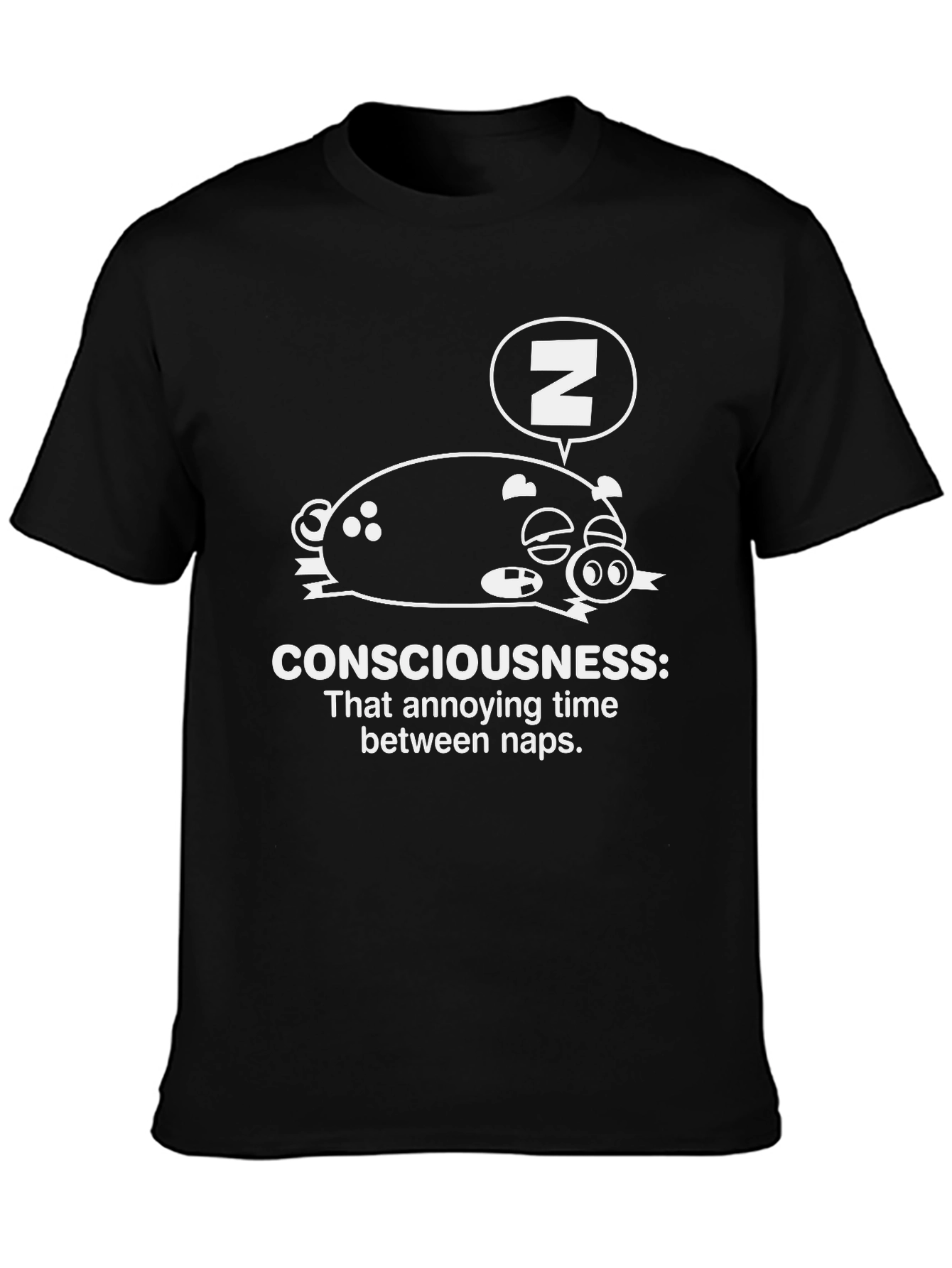 Consciousness Naps Funny Graphic T-Shirt