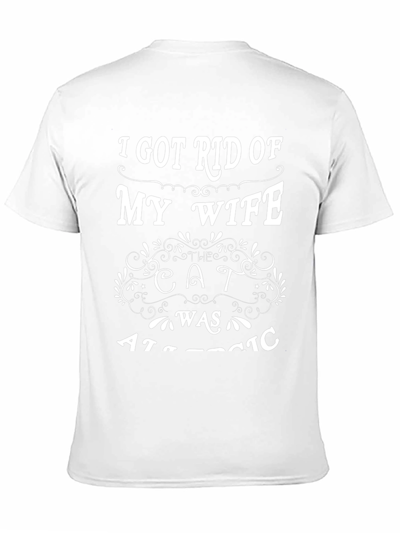 Funny Got Rid of My Wife Novelty T-Shirt