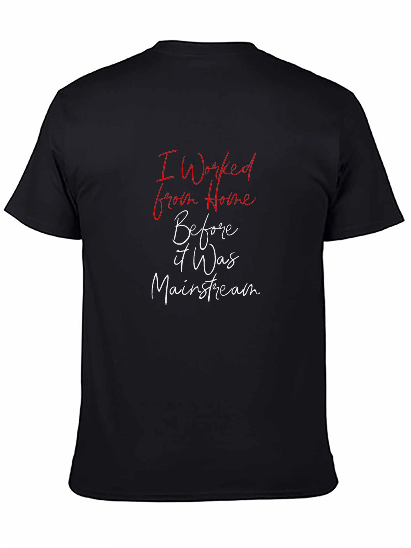 Work From Home T-Shirt - Mainstream Funny Tee