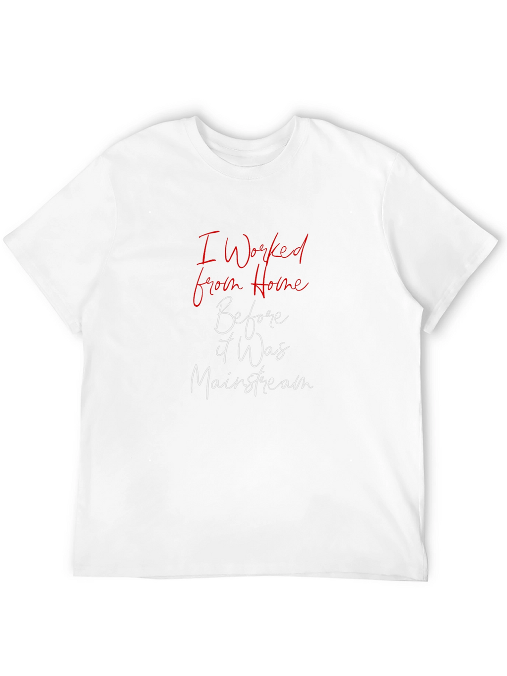 Work From Home T-Shirt - Mainstream Funny Tee