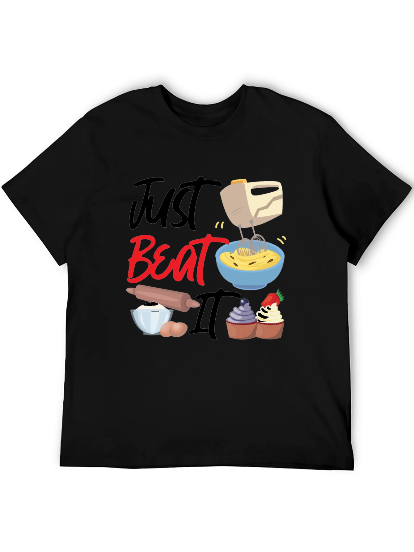 Just Beat It Funny Baking T-Shirt