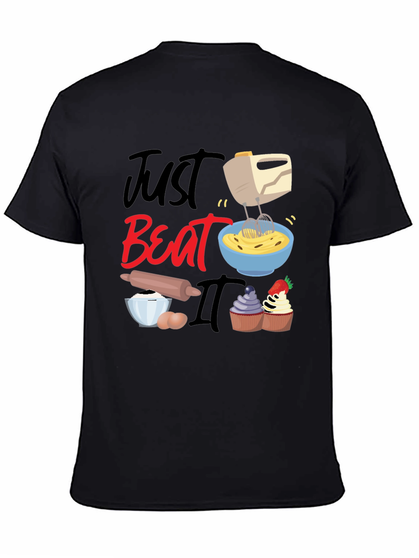 Just Beat It Funny Baking T-Shirt