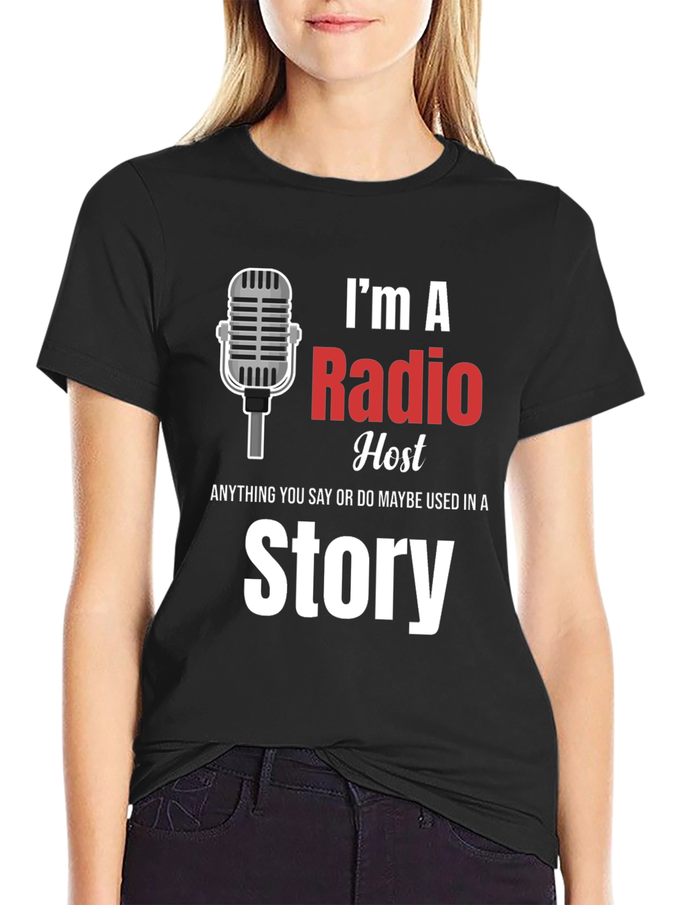 Radio Host Tee: Im A Radio Host Story T-Shirt