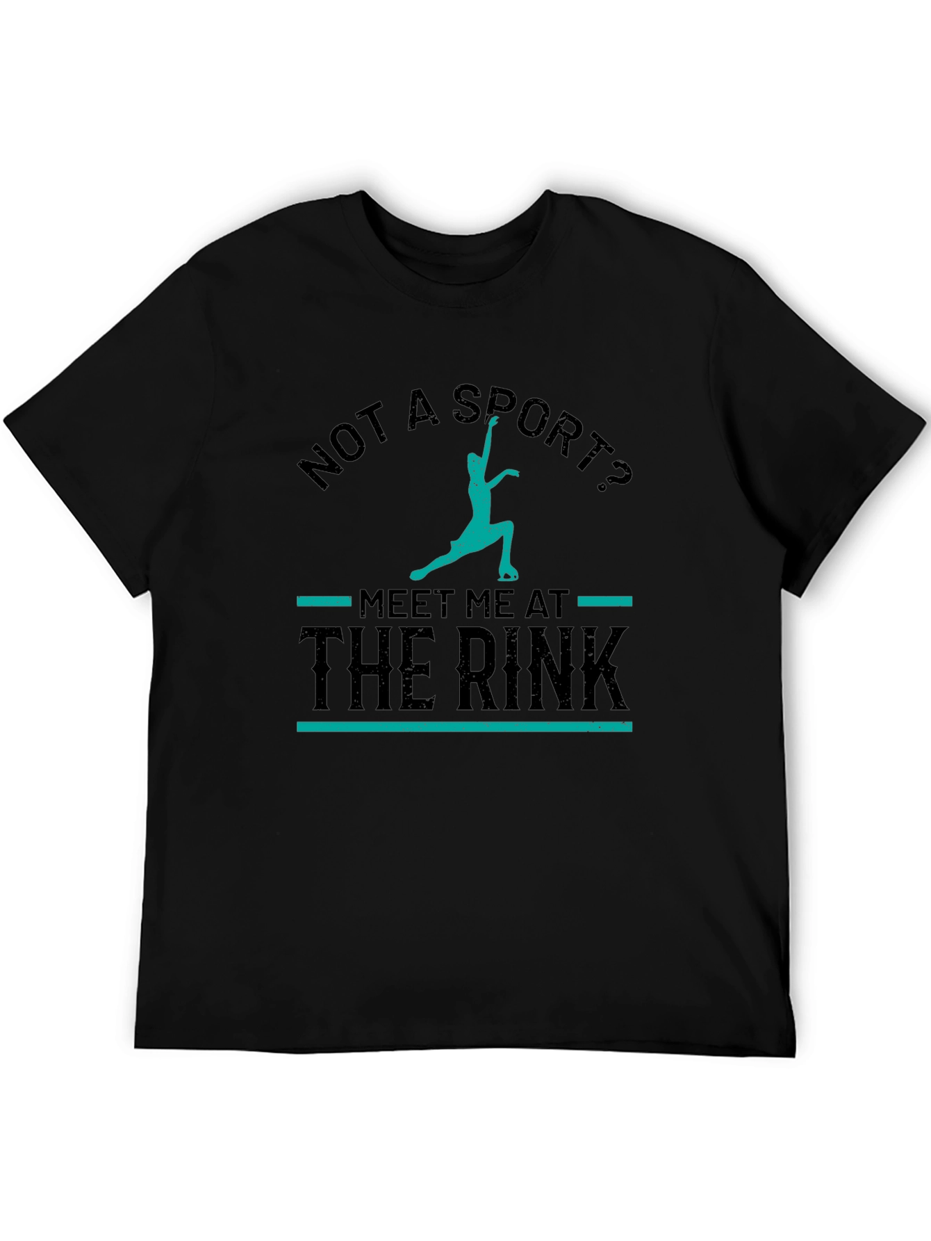 Ice Skating T-Shirt - Not a Sport? Meet Me at the Rink
