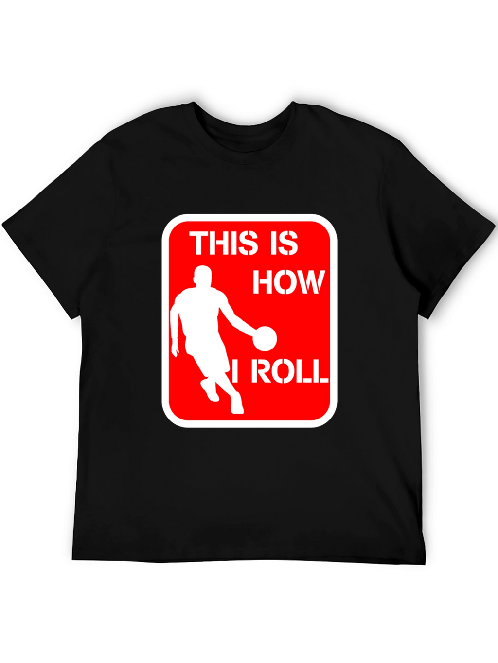 Basketball Player This is How I Roll Black T-Shirt