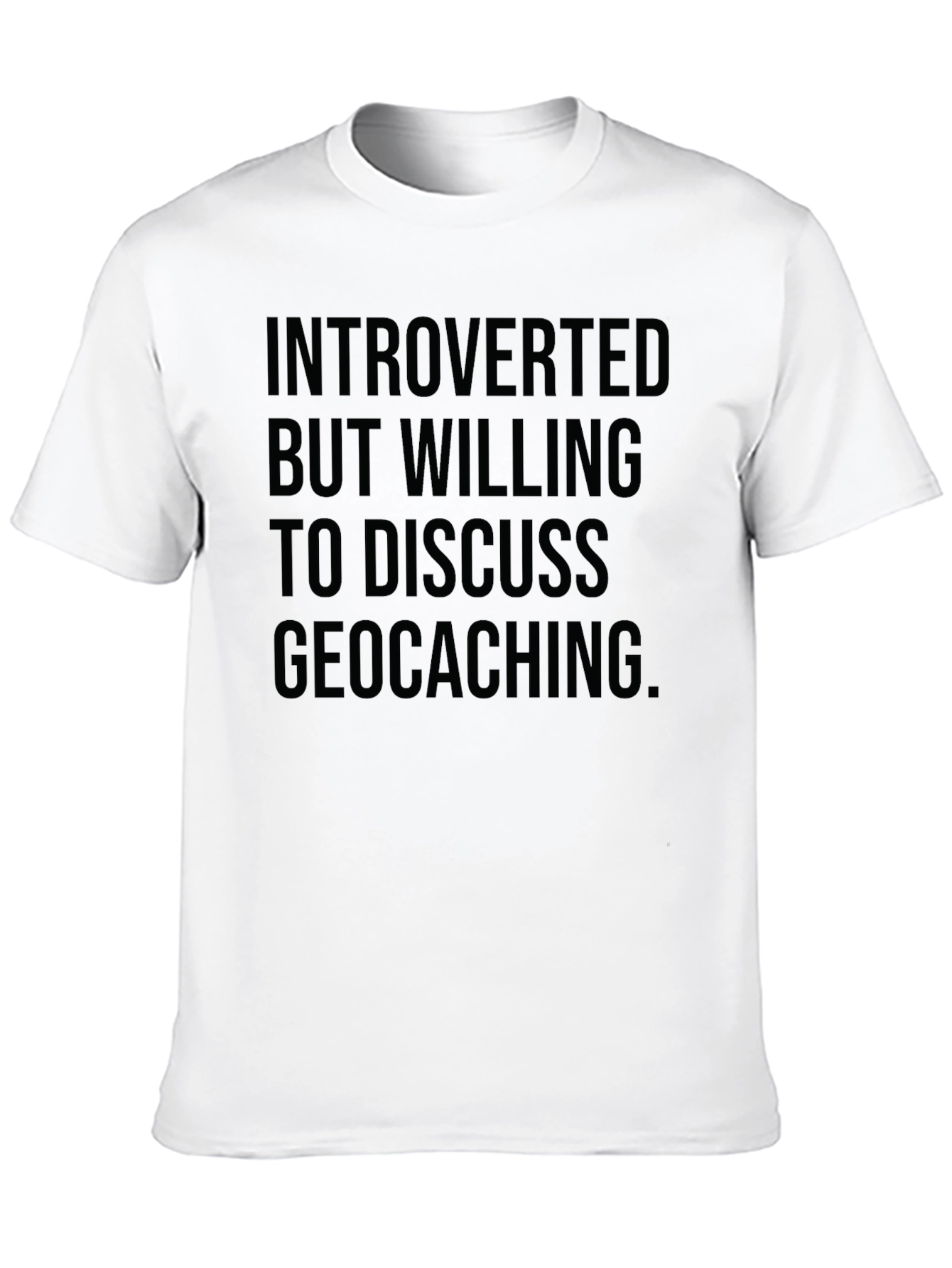 Introverted Geocaching T-Shirt -  Funny Statement Tee