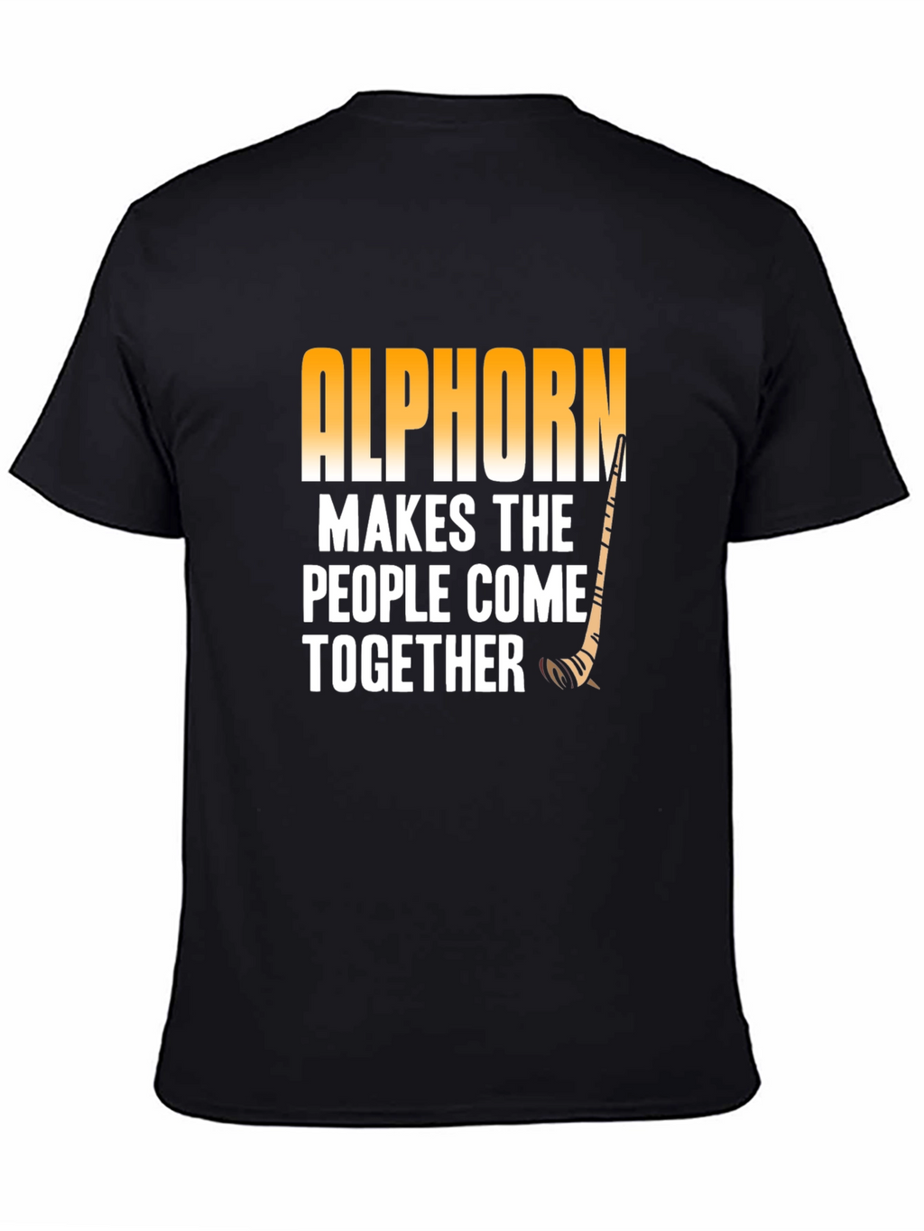Alphorn Makes the People Come Together Black T-Shirt