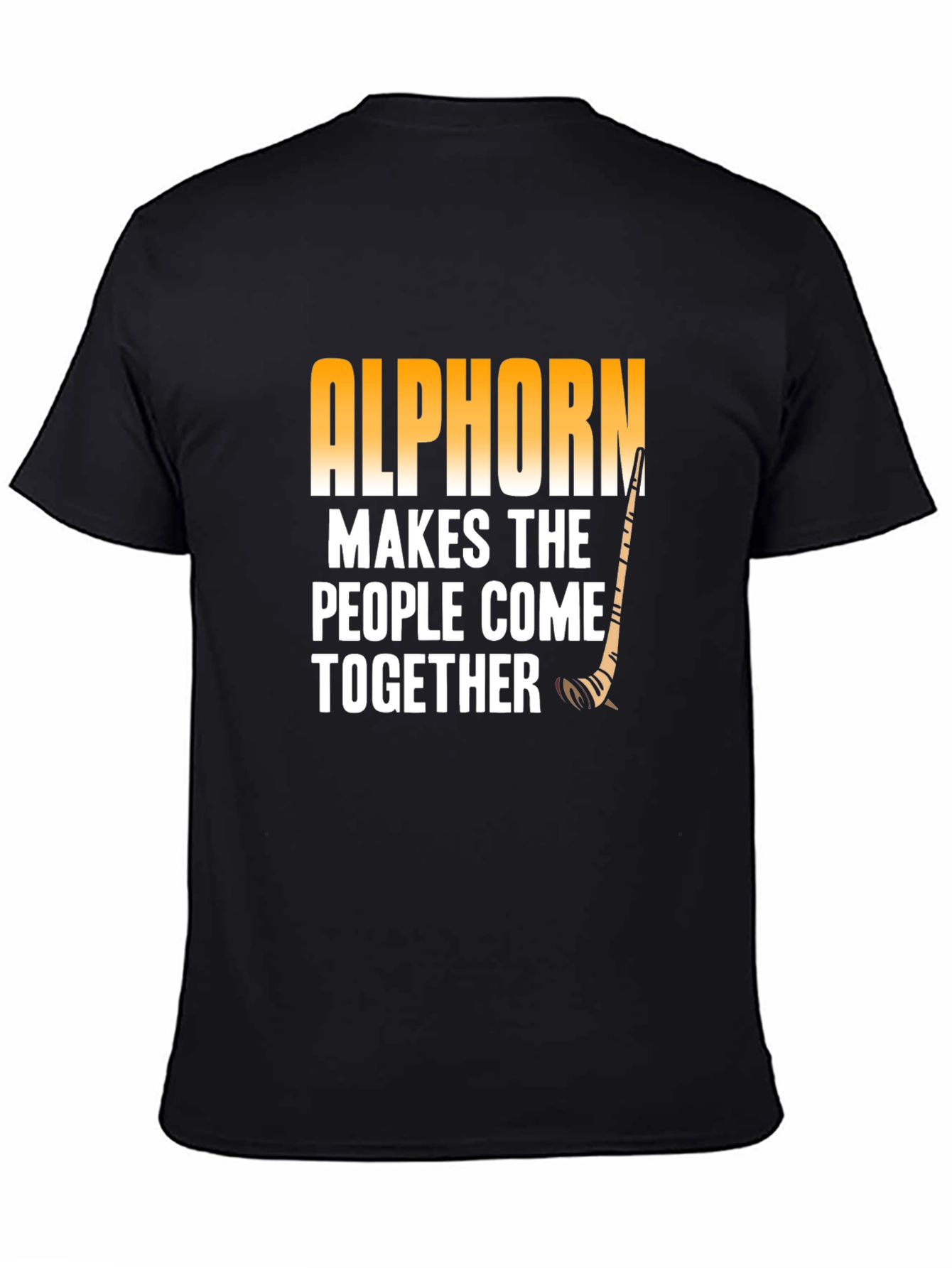 Alphorn Makes the People Come Together Black T-Shirt