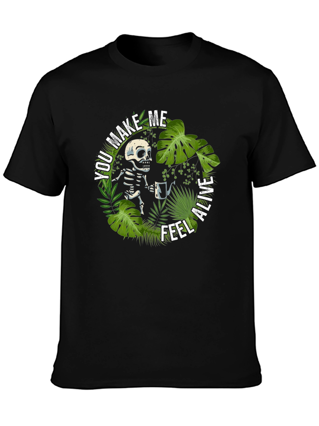 Skeleton Coffee T-Shirt - You Make Me Feel Alive
