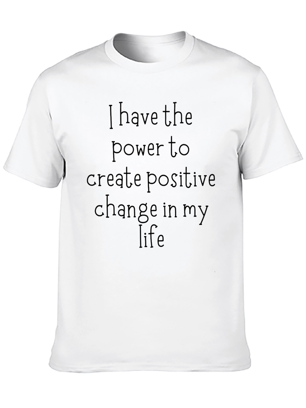 Inspirational Message Tee - Positive Change T-Shirt