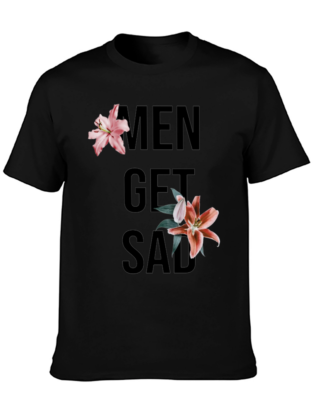 Men Get Sad Floral Black T-Shirt