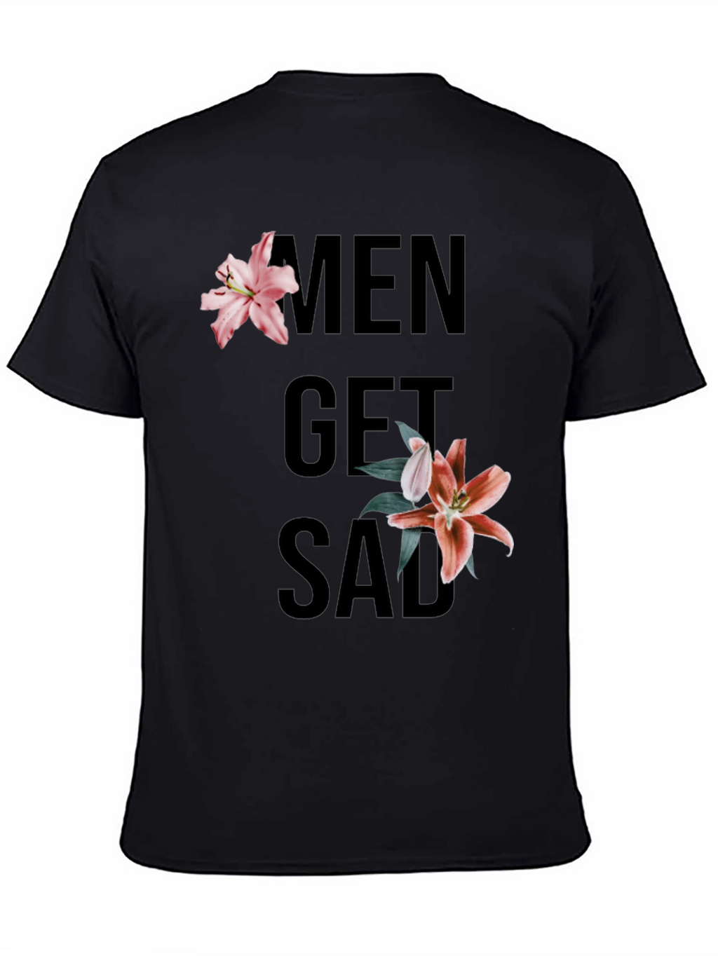 Men Get Sad Floral Black T-Shirt