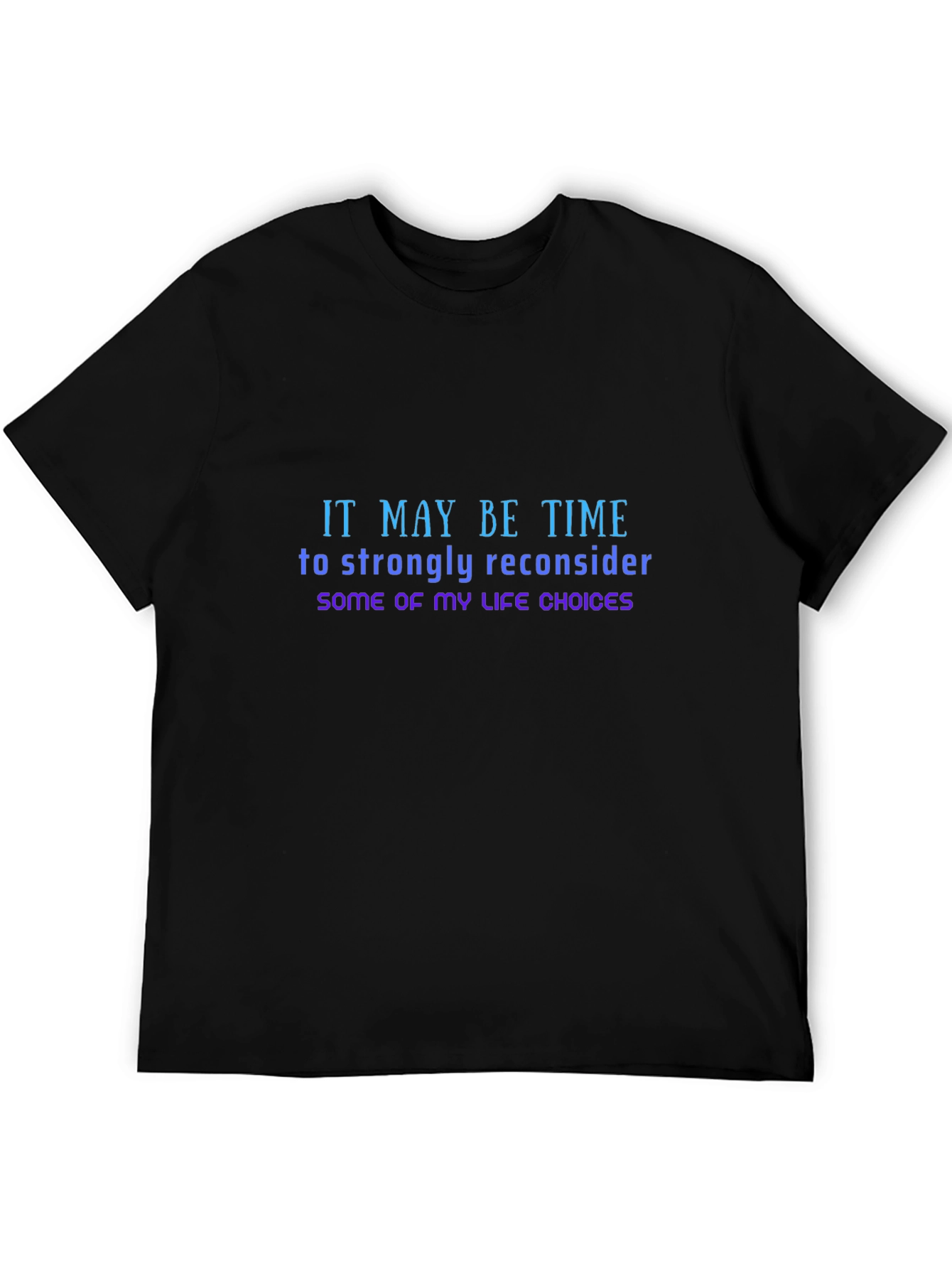 Reconsider Life Choices Tee