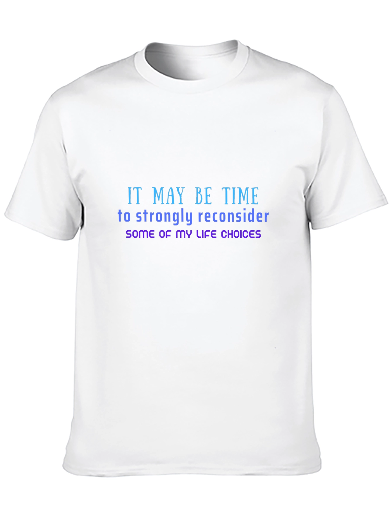 Reconsider Life Choices Tee