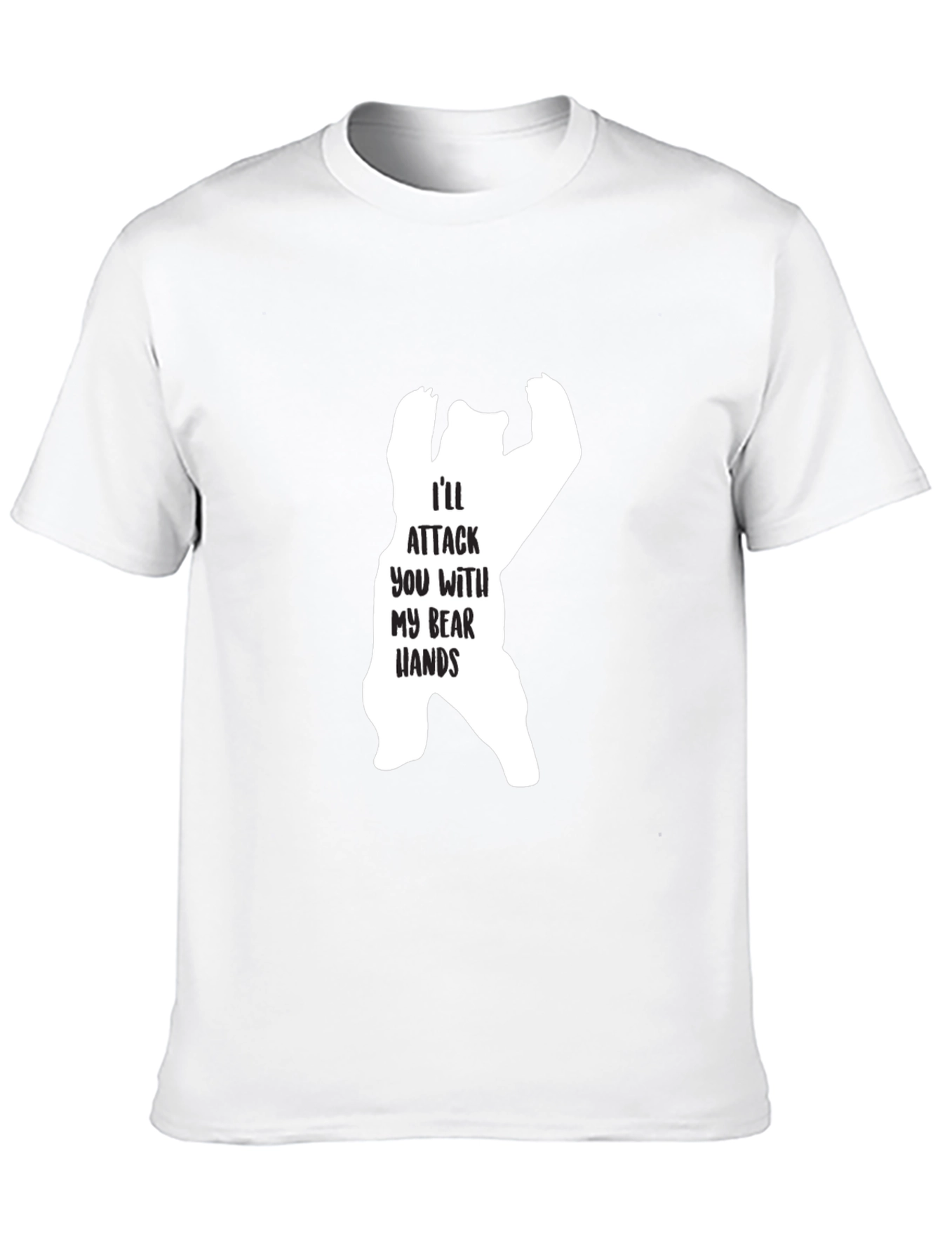 Ill Attack You With My Bear Hands Graphic T-Shirt