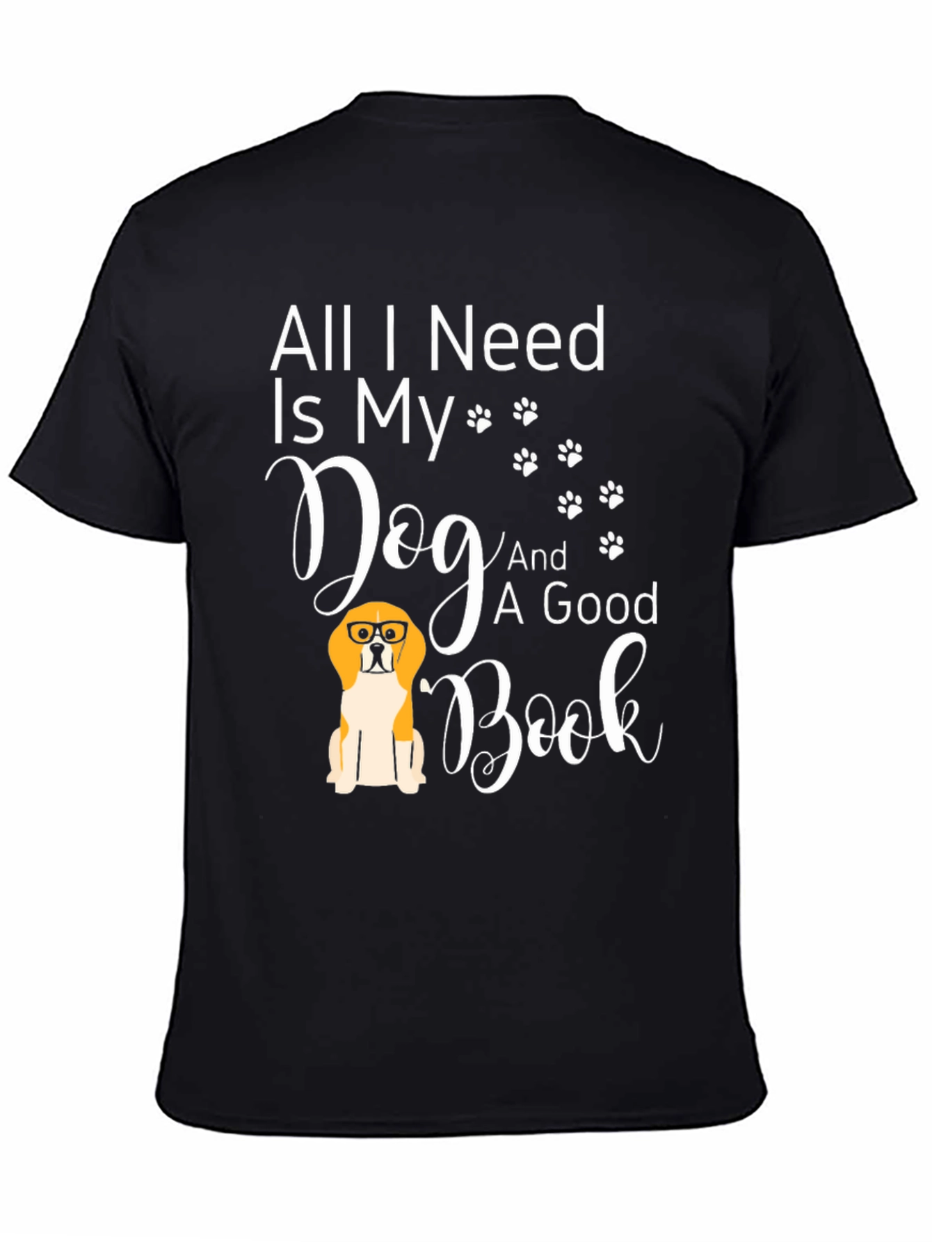 Dog Lover T-Shirt - All I Need Is My Dog & A Good Book