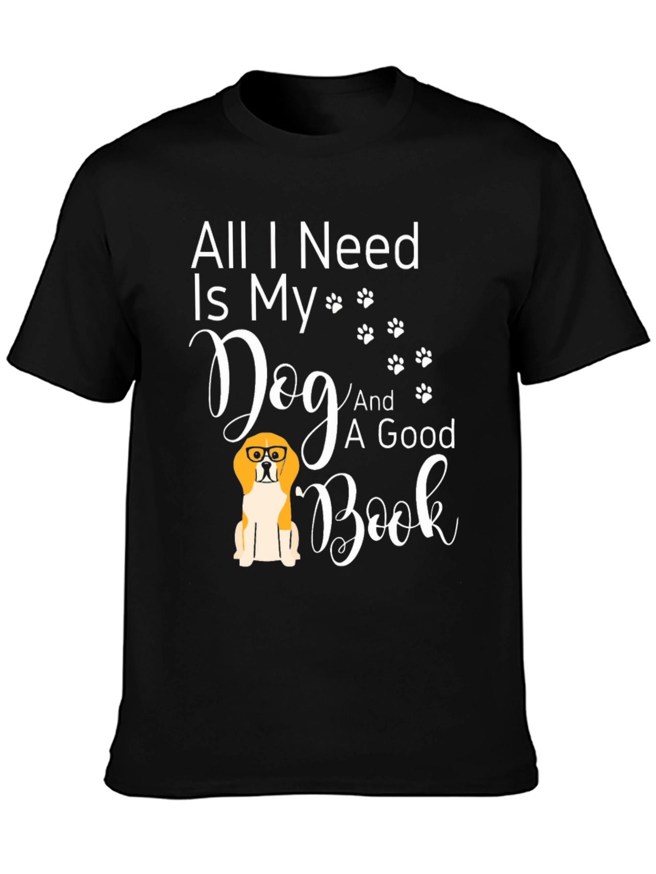 Dog Lover T-Shirt - All I Need Is My Dog & A Good Book