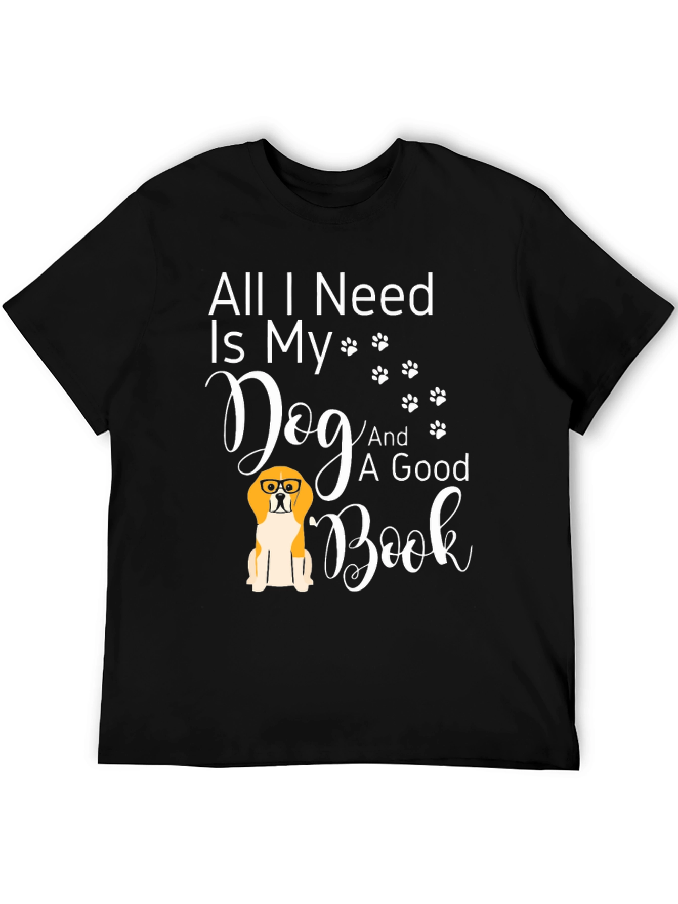 Dog Lover T-Shirt - All I Need Is My Dog & A Good Book