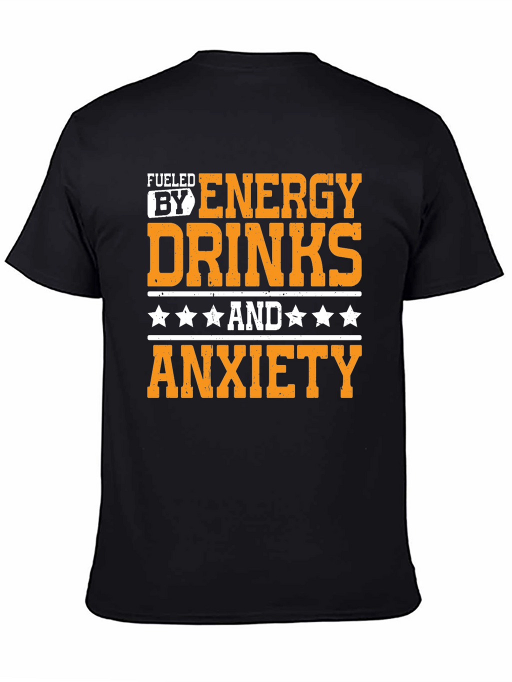 Fueled by Energy Drinks & Anxiety T-Shirt