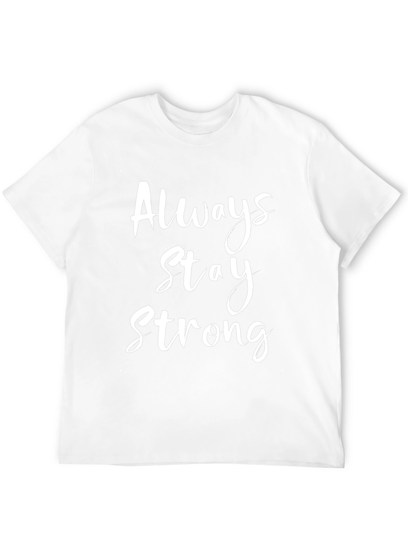 Always Stay Strong Graphic Tee