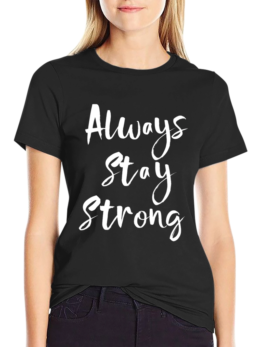 Always Stay Strong Graphic Tee