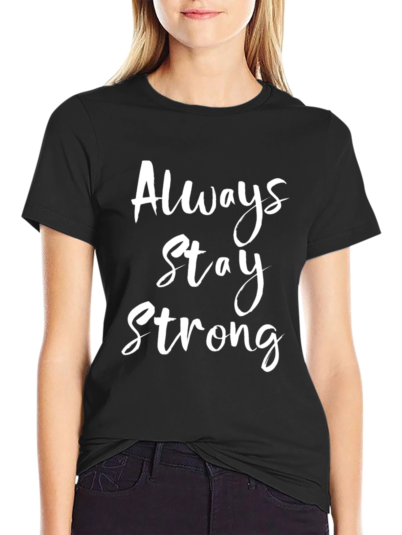 Always Stay Strong Graphic Tee
