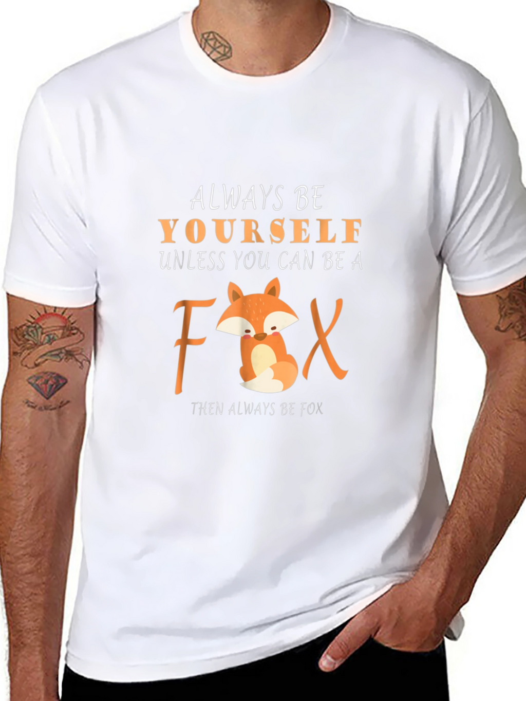 Always Be Yourself Unless Fox T-Shirt