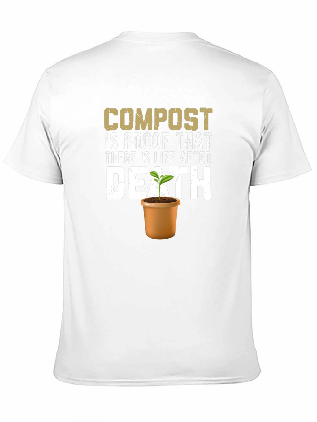 Compost Life After Death T-Shirt