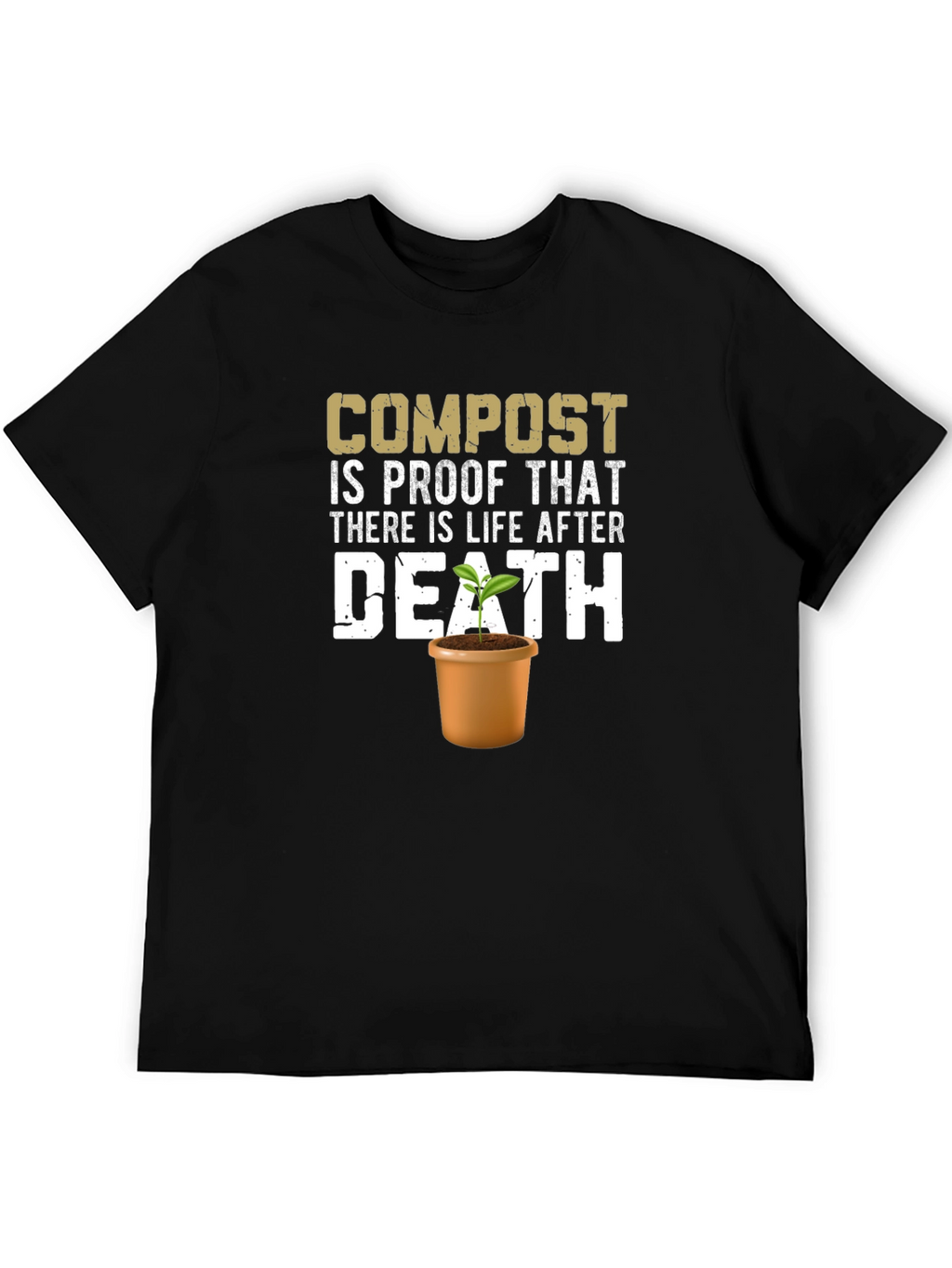 Compost Life After Death T-Shirt