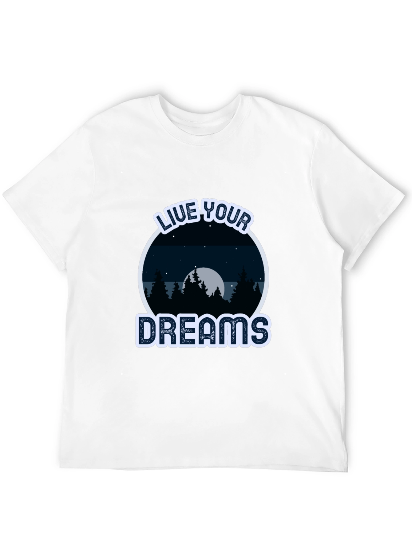 Live Your Dreams T-Shirt - Nature Design